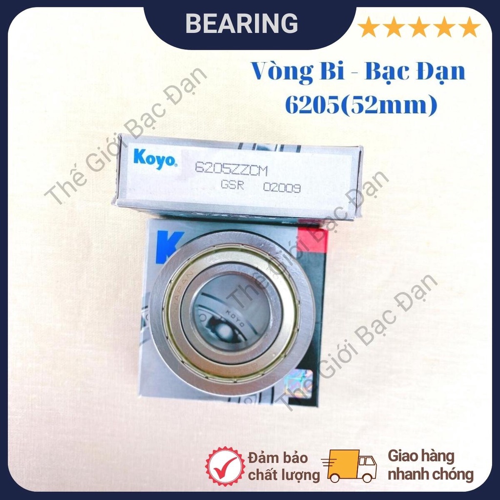 Vòng bi bạc đạn 6205 (52mm)  ZZCM KOYO -hàng đẹp - chất lượng cao -Thế Giới Bạc Đạn
