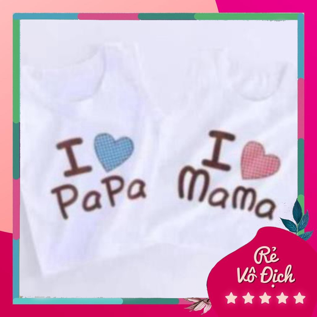 ÁO BA LỖ CHO BÉ TRAI BÉ GÁI MẪU I LOVE MAMA, PAPA (DHTN)