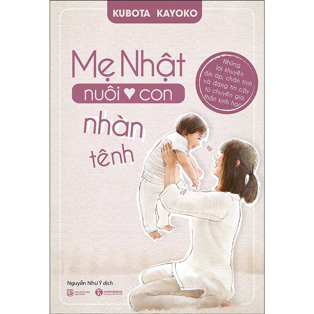 Sách - Mẹ Nhật Nuôi Con Nhàn Tênh (Tái Bản)