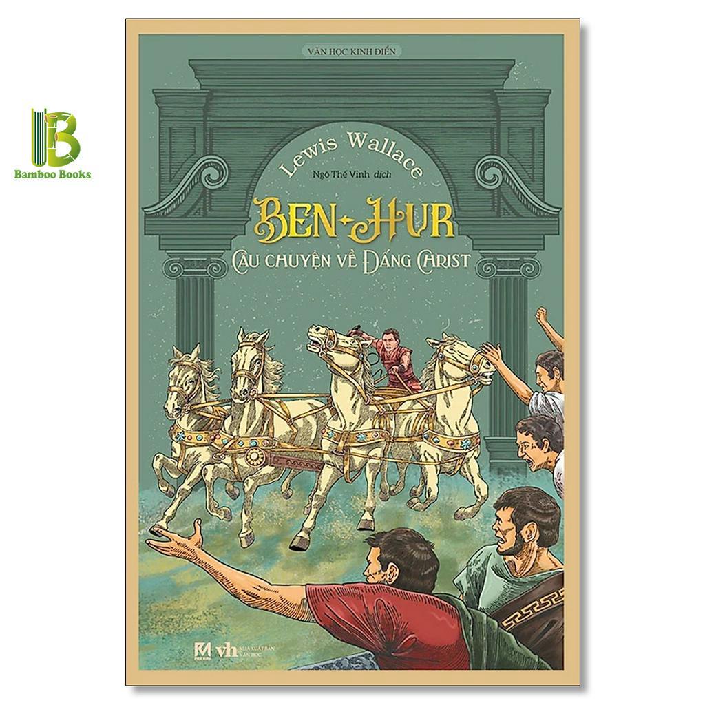 Sách - Ben-Hur - Câu Chuyện Về Đấng Christ - Bìa Xanh Cứng - Lewis Wallace - Phúc Minh Books