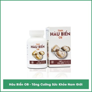 Tinh Hàu Biển OB - Tăng Cường Súc Khỏe Phái Mạnh Hộp 30 Viên