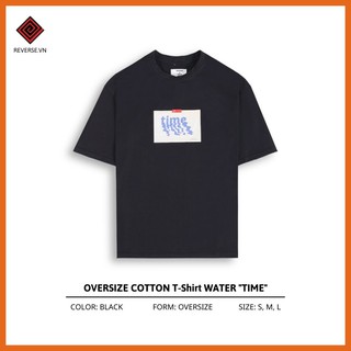 Áo thun Oversize T-Shirt họa tiết WATER "TIME" - Bộ sưu tập Đảo Ngược thời gian REVERSE.VN -  Ba màu Đen, Trắng, Nâu