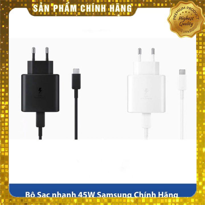 Bộ Sạc Nhanh 45W Samsung Note 10+/Note10Plus/Note 20/Note20Ultra CHÍNH HÃNG Cổng Type C - Hàng ZIN BÓC MÁY, BH 6 Tháng