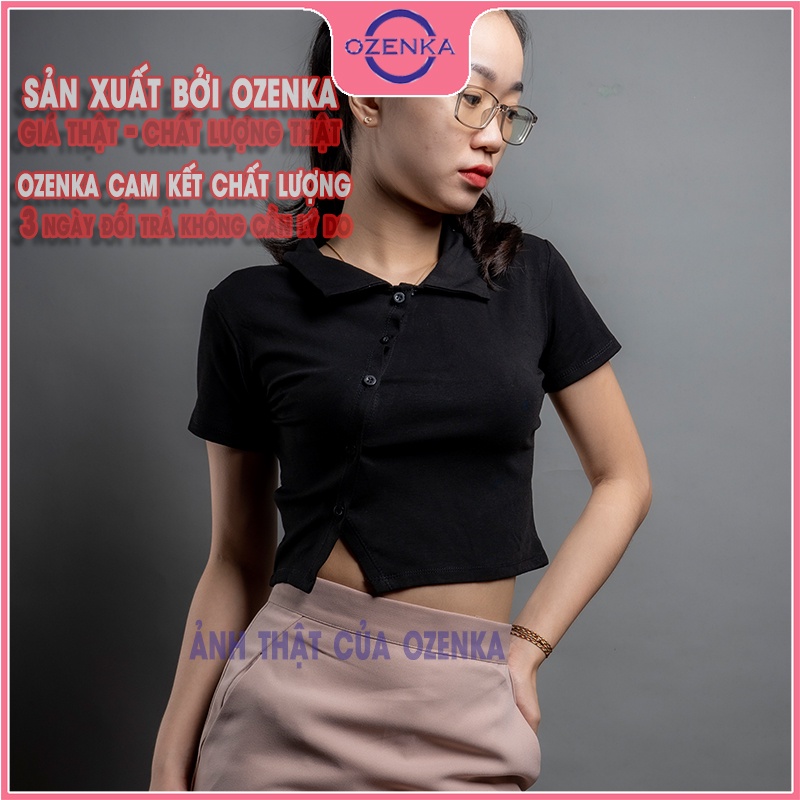 Áo croptop polo tay ngắn vạt chéo nữ Ozenka , áo thun ôm nữ có cổ cúc thật thun gân 100% cotton size dưới 50 cân