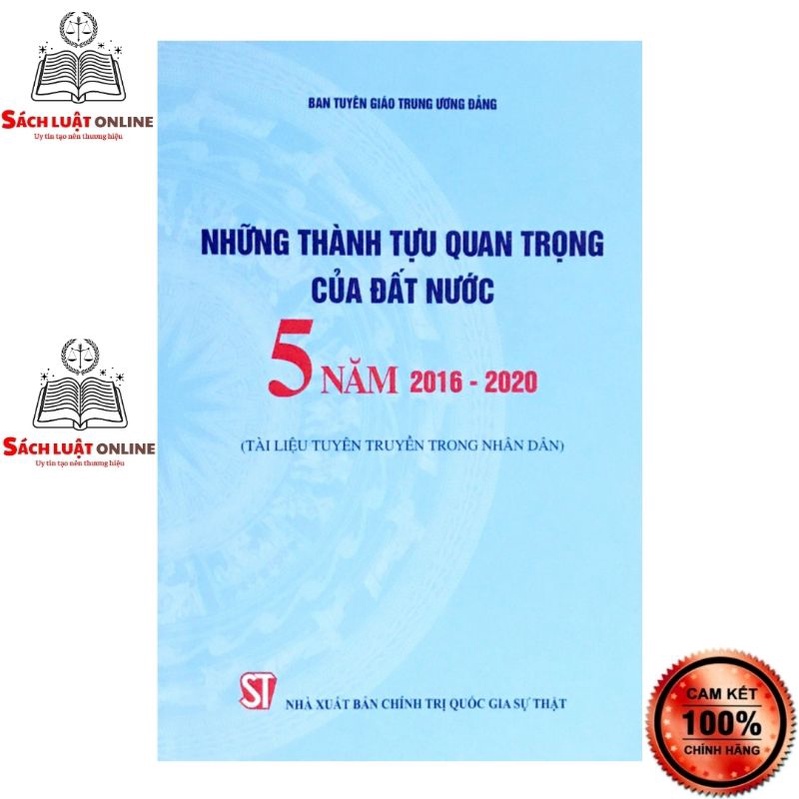 Sách - Những thành tựu quan trọng của đất nước 5 năm 2016 - 2020 (Tài liệu tuyên truyền trong nhân dân)