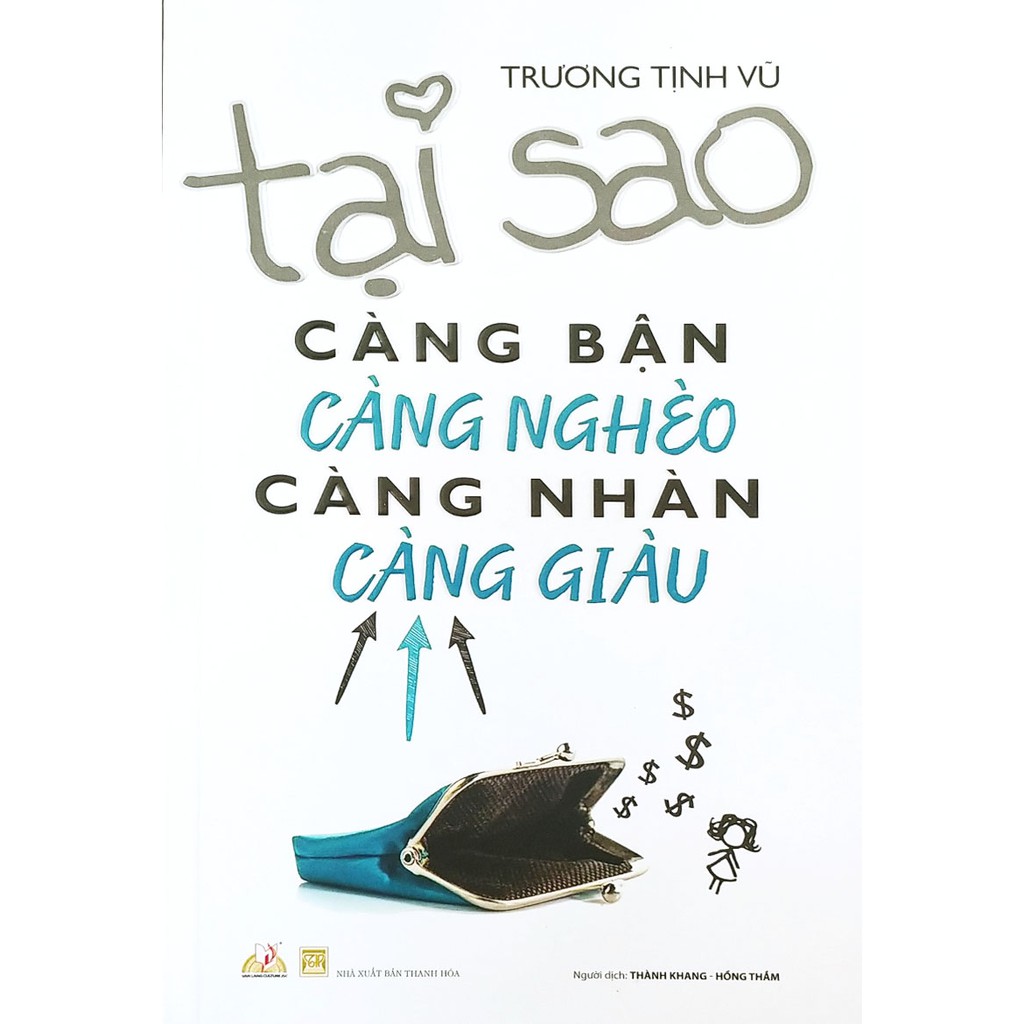 Sách Tại Sao Càng Bận Càng Nghèo, Càng Nhàn Càng Giàu