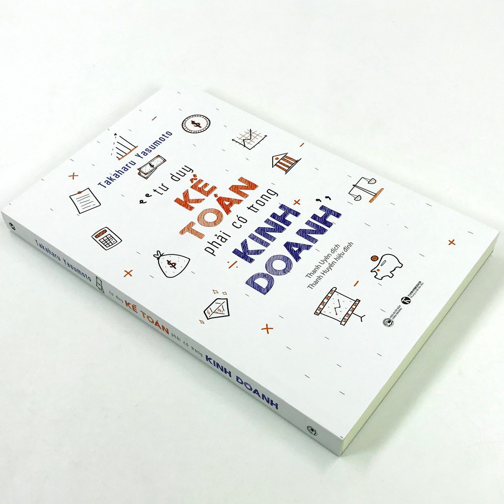 Sách - Tư Duy Kế Toán Phải Có Trong Kinh Doanh - Takaharu Yasumoto