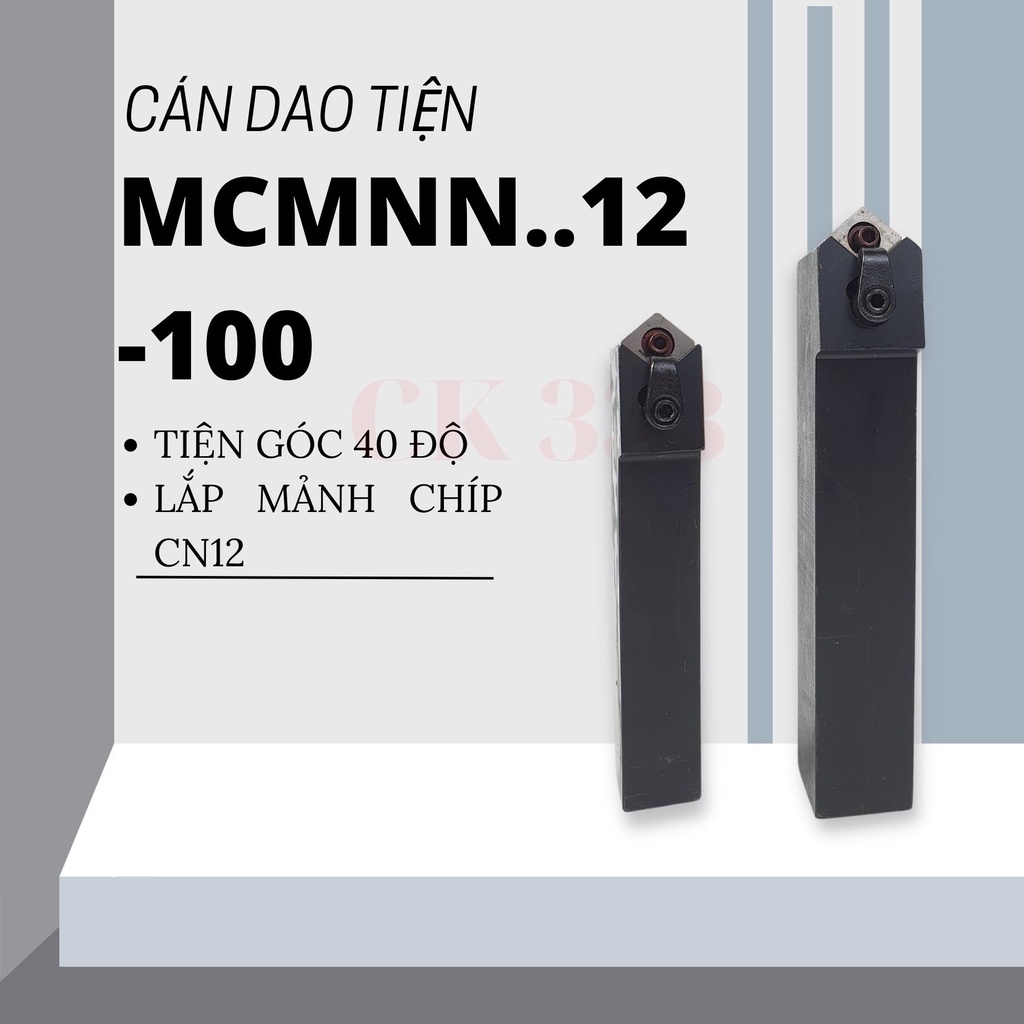 CÁN DAO TIỆN 20 25 CNC MCMNN2020K12 - 100 , MCMNN2525M12 - 100TIỆN GÓC 40 ĐỘ LẮP MẢNH CN12