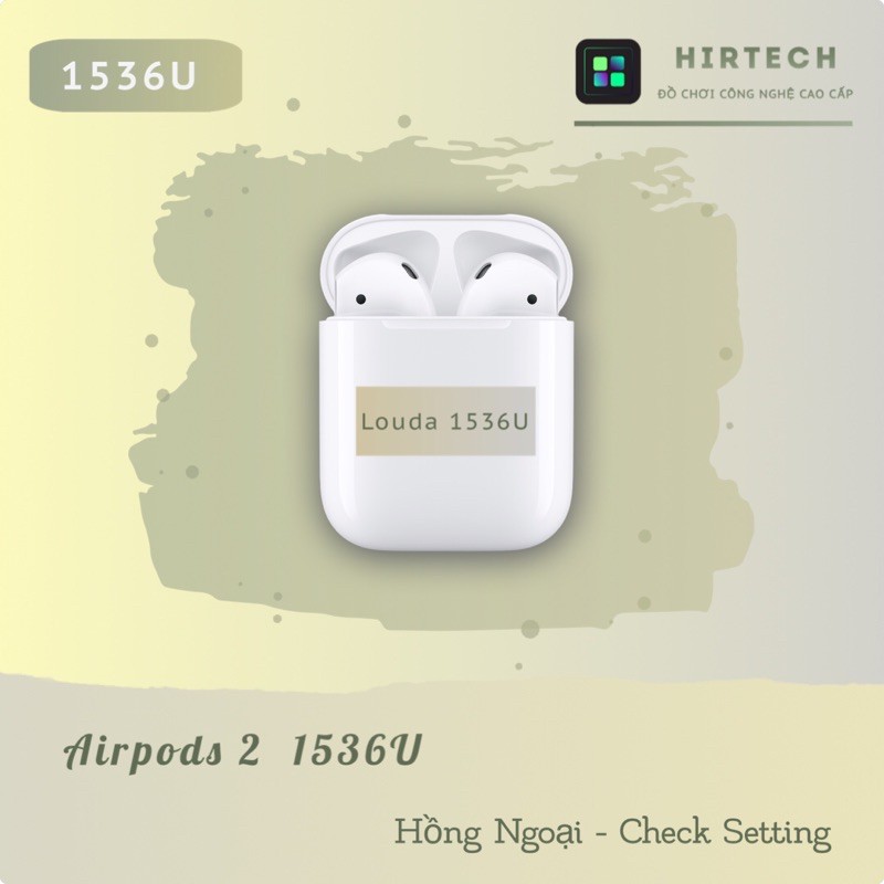 [ Louda 1536U Hồng Ngoại ] Tai Nghe Bluetooth TWS 2 Bản Full - Check Setting | HIRTECH