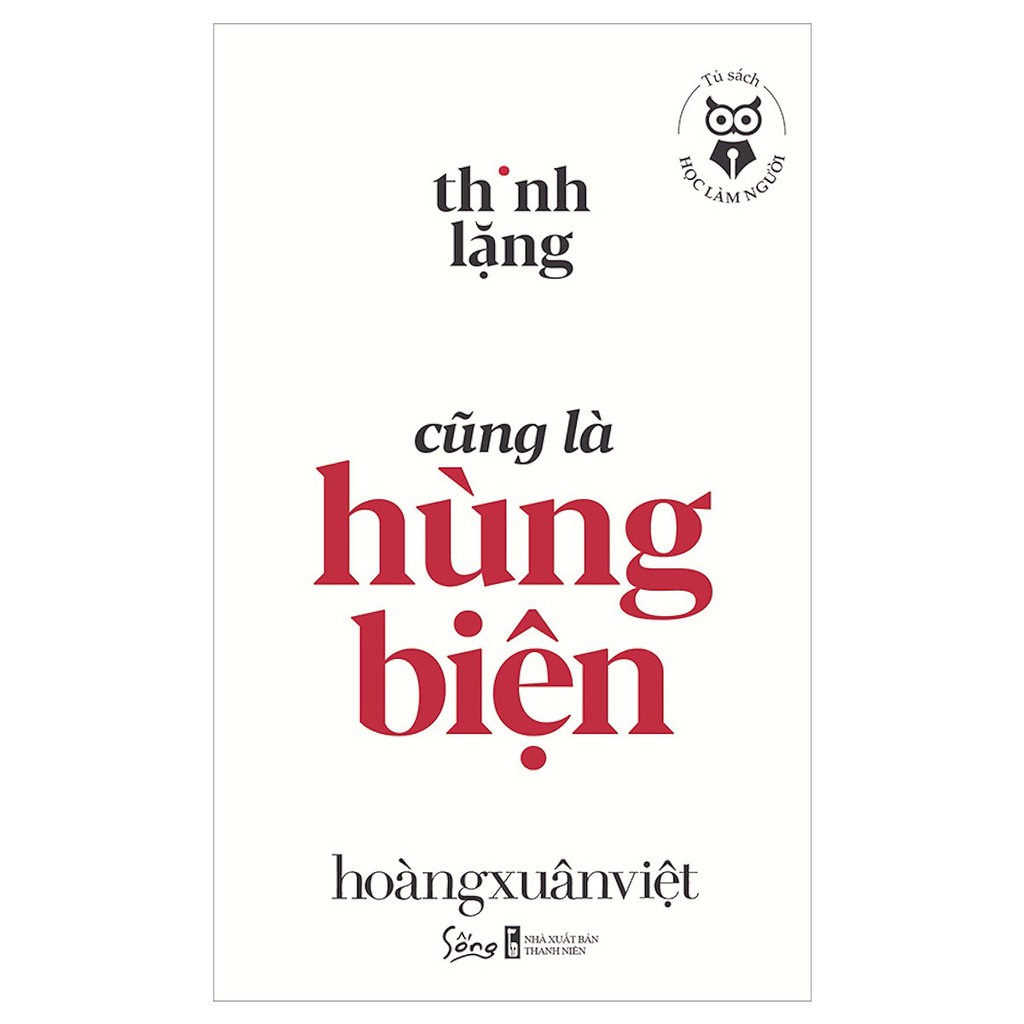 Sách - Tủ Sách Học Làm Người - Thinh Lặng Cũng Là Hùng Biện [AlphaBooks]