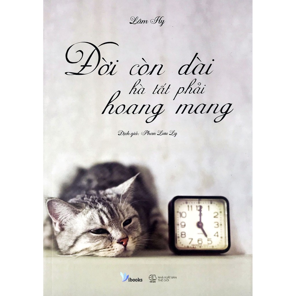 Sách - Đời Còn Dài Hà Tất Phải Hoang Mang