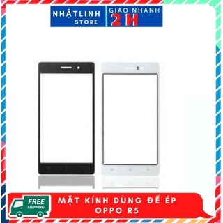 Mặt Kính Dùng Để Ép Kính oppo R5