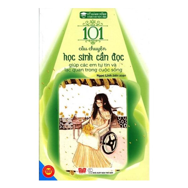 Sách - Kỹ Năng Sống - 101 Câu Chuyện Học Sinh Cần Đọc Giúp Các Em Tự Tin Và Lạc Quan Trong Cuộc Sống - 8935212327022