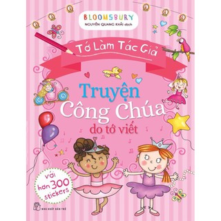 Tớ Làm Tác Giả - Truyện Công Chúa Do Tớ Viết