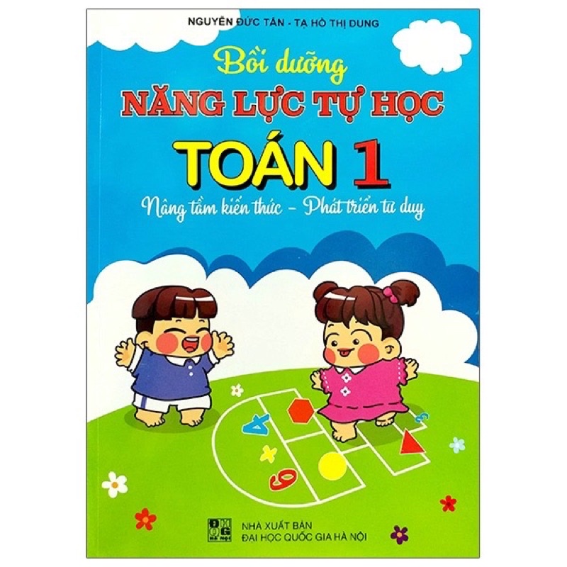 Sách - Bồi Dưỡng Năng Lực Tự Học Toán 1 (Nâng tầm kiến thức - Phát triển tư duy)