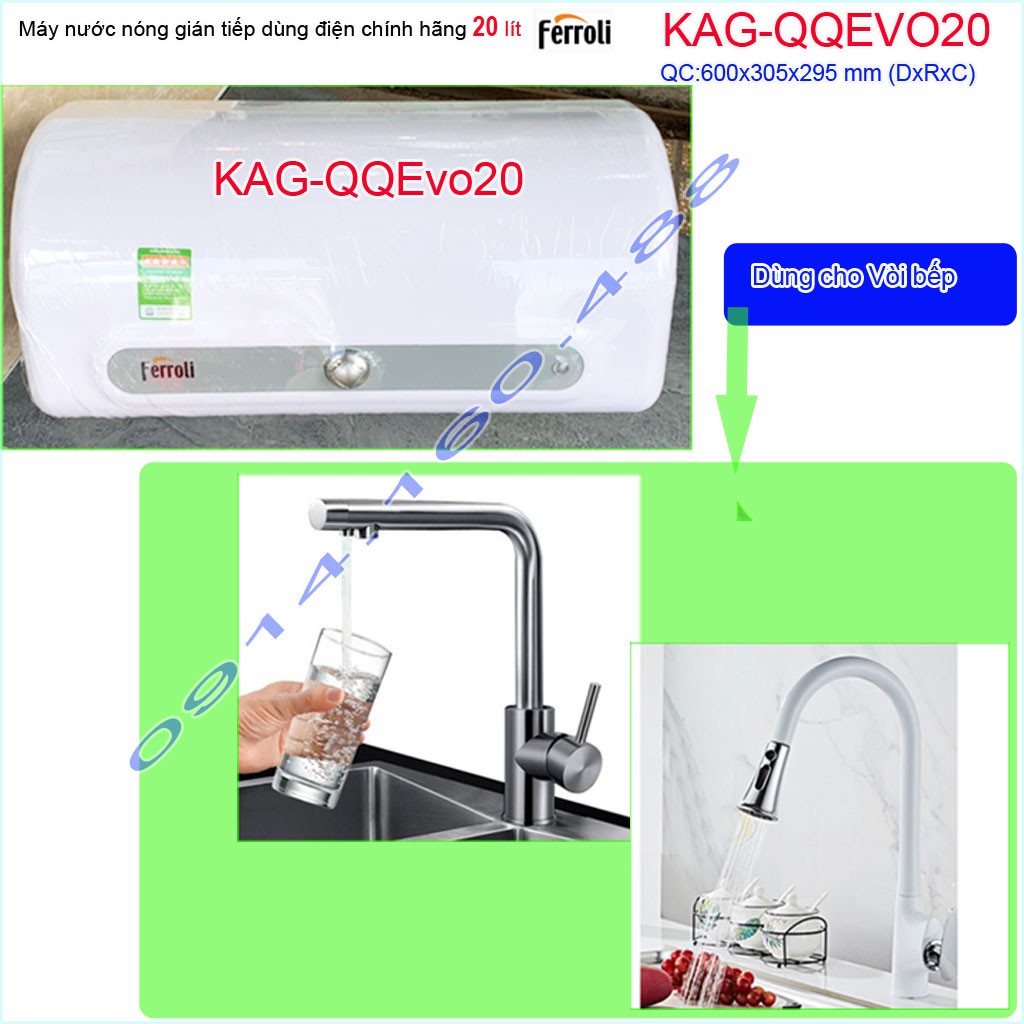 Máy nước nóng Ferroli QQ Evo 20 lít KAG-QQEvo20, bình nước nóng gián tiếp 20 lít chống giật hiệu suất sử dụng tốt