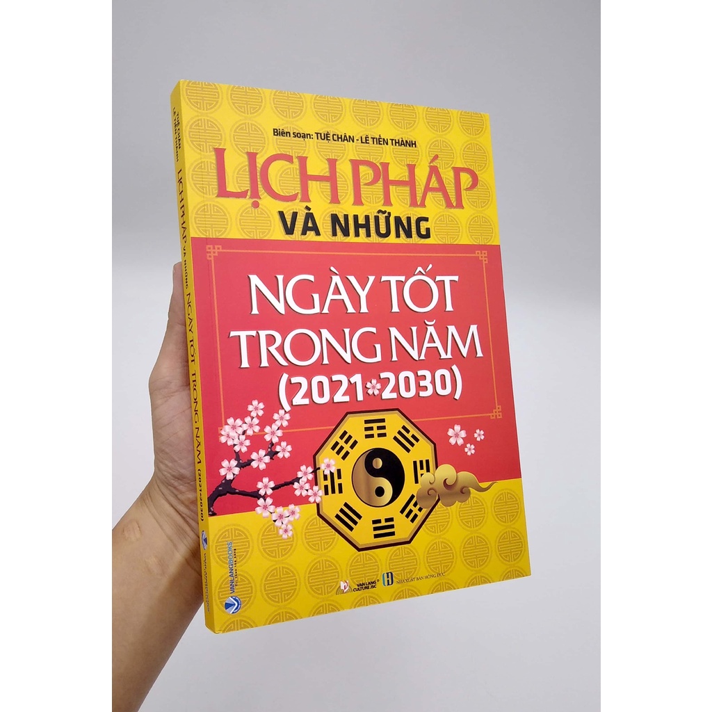 Sách Lịch Pháp Và Những Ngày Tốt Trong Năm (2021 - 2030)