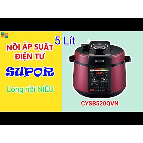 Nồi áp suất điện tử lòng nồi Niêu Supor CYSB520QVN-100