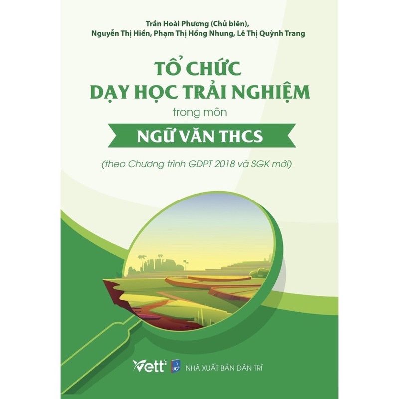 Sách - Tổ Chức Dạy Học Trải Nghiệm Trong Môn Ngữ Văn THCS (Theo Chương Trình GDPT 2018 Và SGK Mới)