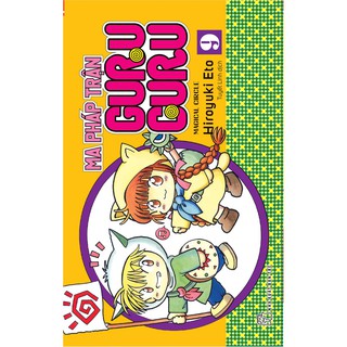 Truyện tranh Ma pháp trận Guru Guru - Tập 9 - NXB Trẻ