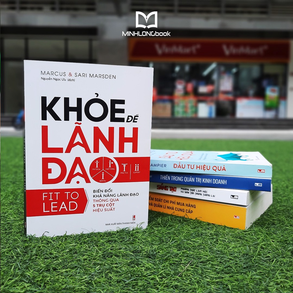 Sách: Khỏe Để Lãnh Đạo - Fit to Lead - Biến đổi khả năng lãnh đạo thông qua 5 trụ cột hiệu suất - TSKD
