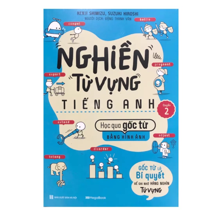 Sách - Nghiền Từ Vựng Tiếng Anh - Gốc Từ Là Bí Quyết Để Ghi Nhớ Hàng Nghìn Từ Vựng - Quyển 2 - 8936110988896
