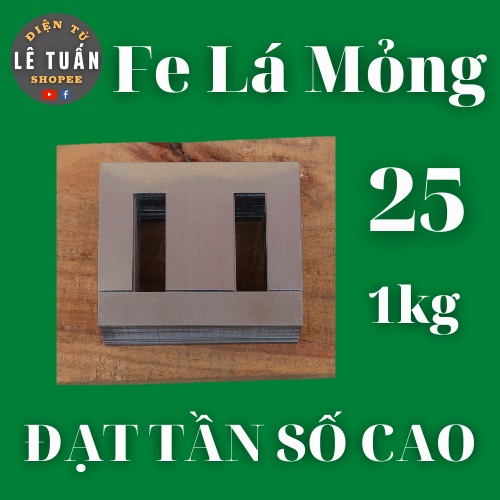 Fe Biến Áp Kích Cơ 25 Lá Mỏng Đạt Tần Số Cao