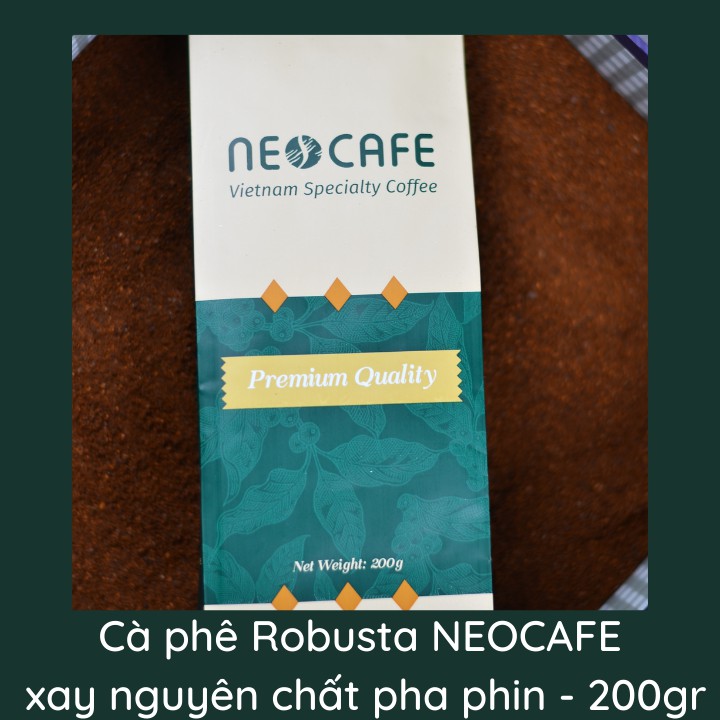 Cà phê Robusta NEOCAFE cafe rang xay cà phê nguyên chất 100% cà phê ngon loại cà phê phin gói 200 g hạt cafe Cầu Đất
