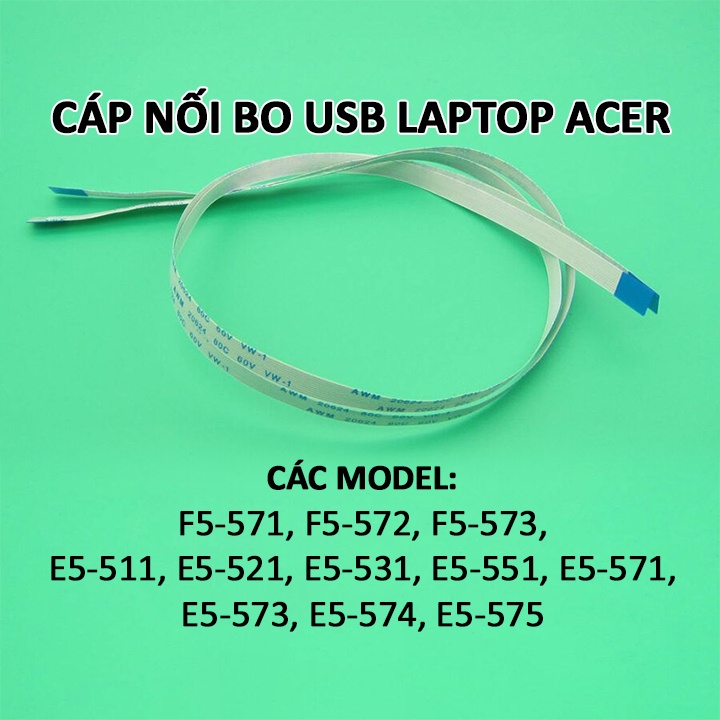 Cáp bo USB laptop ACER F5-571 F5-572 F5-573 E5-511 E5-521 E5-531 E5-551 E5-571 E5-573 E5-574 E5-575