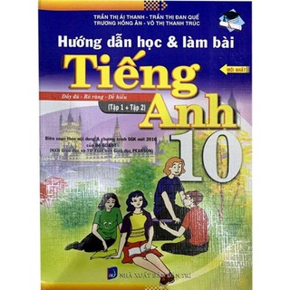 Hướng Dẫn Học Và Làm Bài Tiếng Anh (Lớp 10, 11, 12)