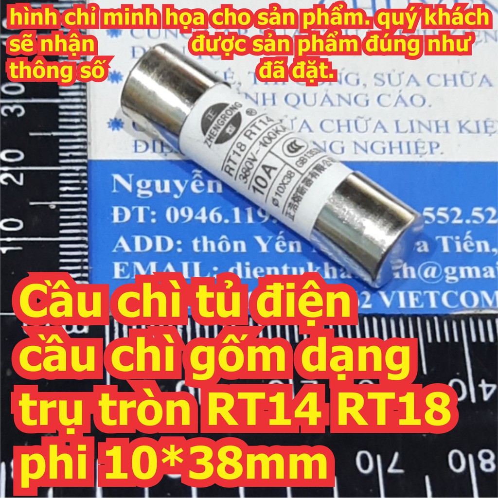 10 cái Cầu chì tủ điện cầu chì gốm dạng trụ tròn RT14 RT18 phi 10*38mm 5A / 10A kde7490