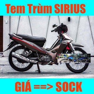 Tem Trùm Xe Sirius ( hot nhất ) Đen Nhám