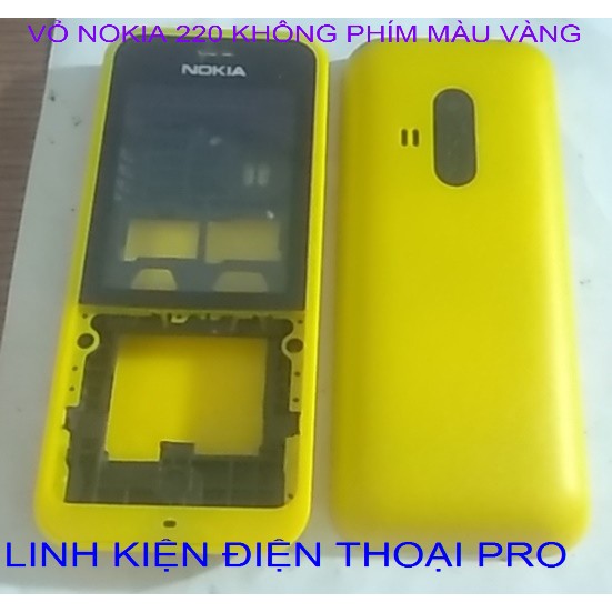 VỎ NOKIA 220 KHÔNG PHÍM MÀU VÀNG