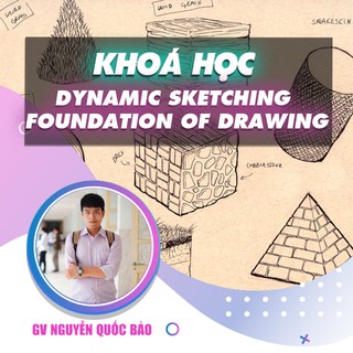 Toàn quốc- [E-voucher] Khóa học Dynamic Sketching - Foundation of Drawing , GV Nguyễn Quốc Bảo UNICA.VN