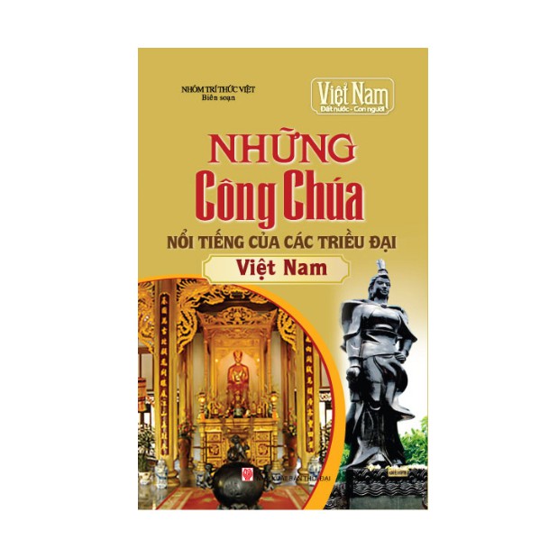 [Mã BMBAU50 giảm 7% tối đa 50K đơn 99K] Sách lịch sử - Những công chúa nổi tiếng của các triều đại Việt Nam