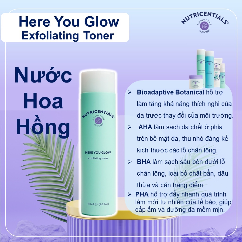 Nước Hoa Hồng Nuskin Here You Glow Exfoliating Toner 150ml Dành Cho Da Dầu và Da Hỗn Hợp