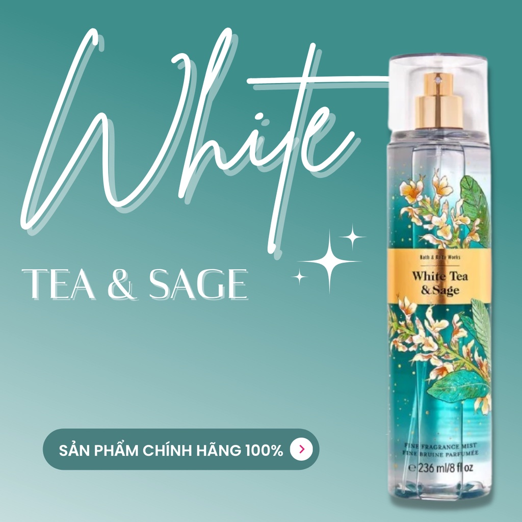 Xịt Thơm Bath And Body Works White Tea Sage Fine Fragrance Mist Hương Thanh Mát Chai 236ml