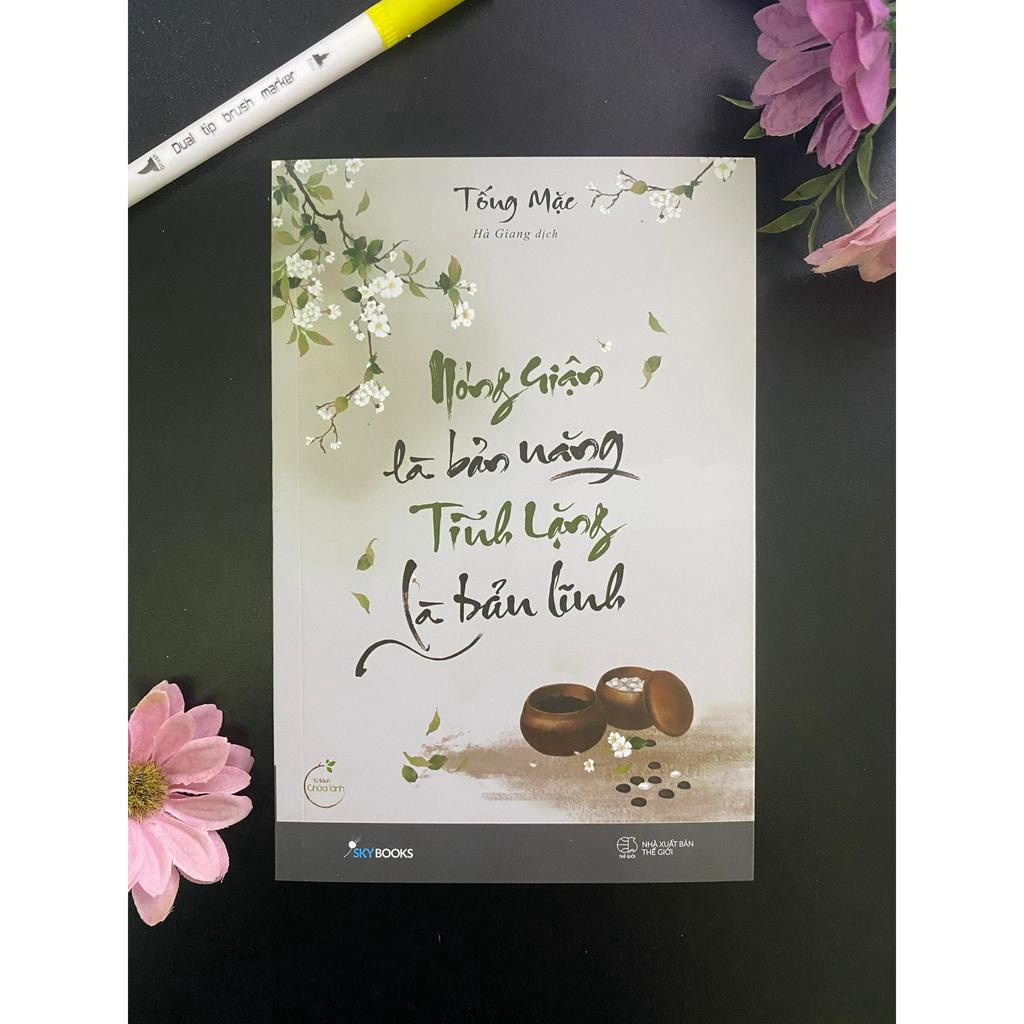 Sách - Nóng Giận Là Bản Năng, Tĩnh Lặng Là Bản Lĩnh - Skybooks