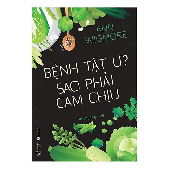 Sách - Bệnh Tật Ư? Sao Phải Cam Chịu