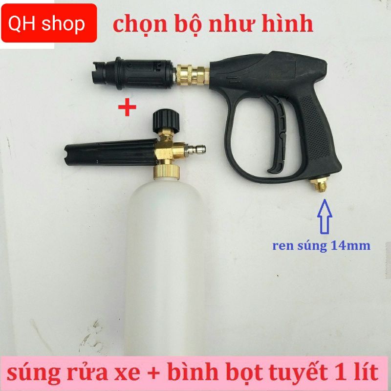 Bình Phun Bọt Tuyết + Súng Xịt Rửa Xe Cho Máy Rửa Xe ( Súng ren 14mm + bình bọt 1 lít)