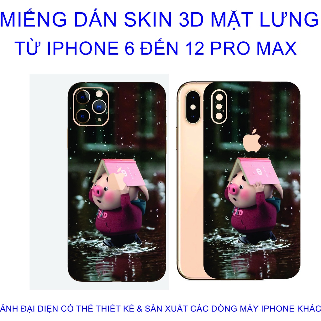 Miếng Dán Skin 3D mặt lưng iphone 6 đến 12 pro max chống trầy xước, hình ảnh 3D sắt nét