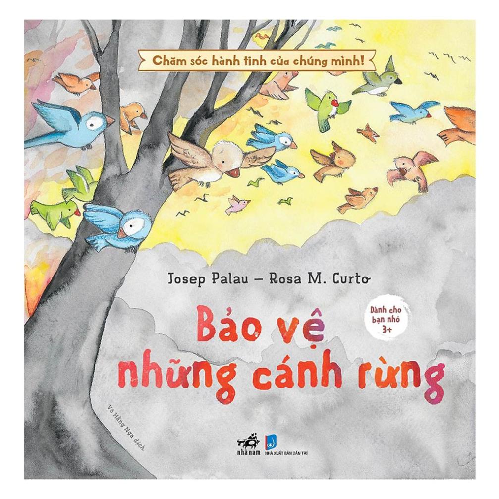 Sách - Chăm sóc hành tinh của chúng mình - Bảo vệ những cánh rừng ( Nhã Nam )