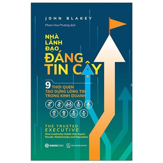 Sách - Nhà Lãnh Đạo Đáng Tin Cậy - Saigon Books