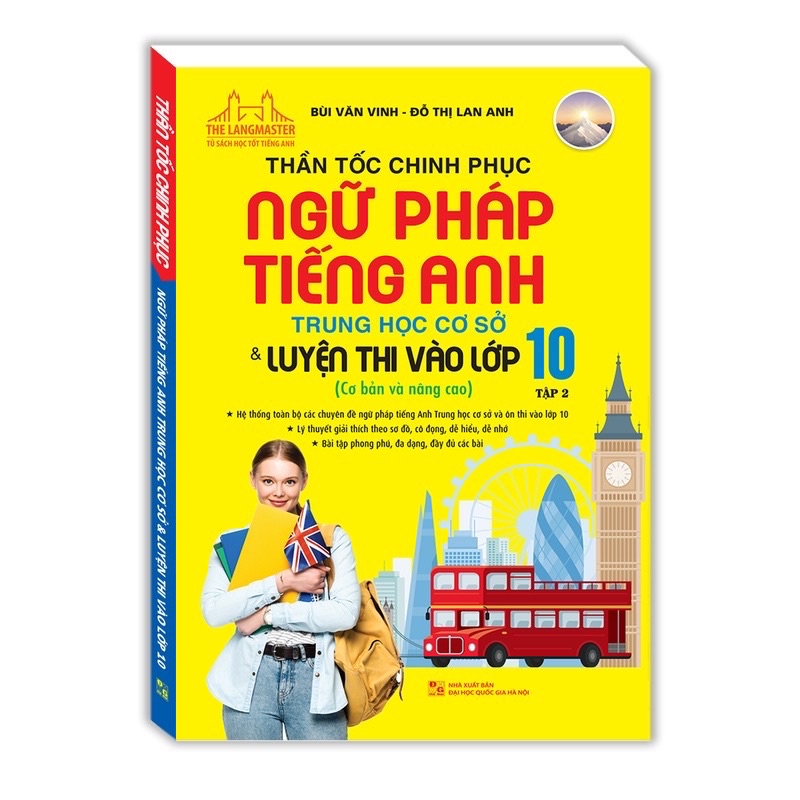 Sách - Thần Tốc Chinh Phục Ngữ Pháp Tiếng Anh Trung Học Cơ Sở Và Luyện Thi Vào Lớp 10 Tập 2 ( Cơ Bản Và Nâng Cao )