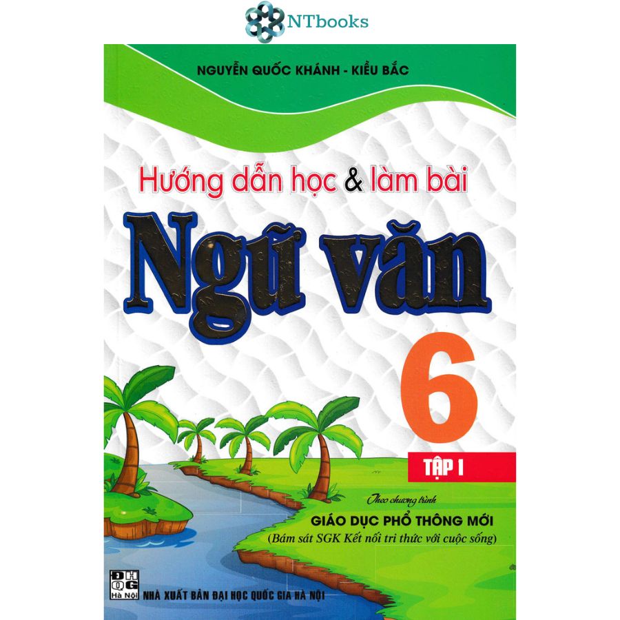 Sách Hướng Dẫn Học Và Làm Bài Ngữ Văn 6 Tập 1 + Tập 2