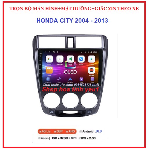 Màn hình ô tô dvd android 10 inch theo xe HONDA CITY 2004-2013 TẶNG PM VIETMAP S1.BỘ màn androi+ mặt dưỡng+giắc zin