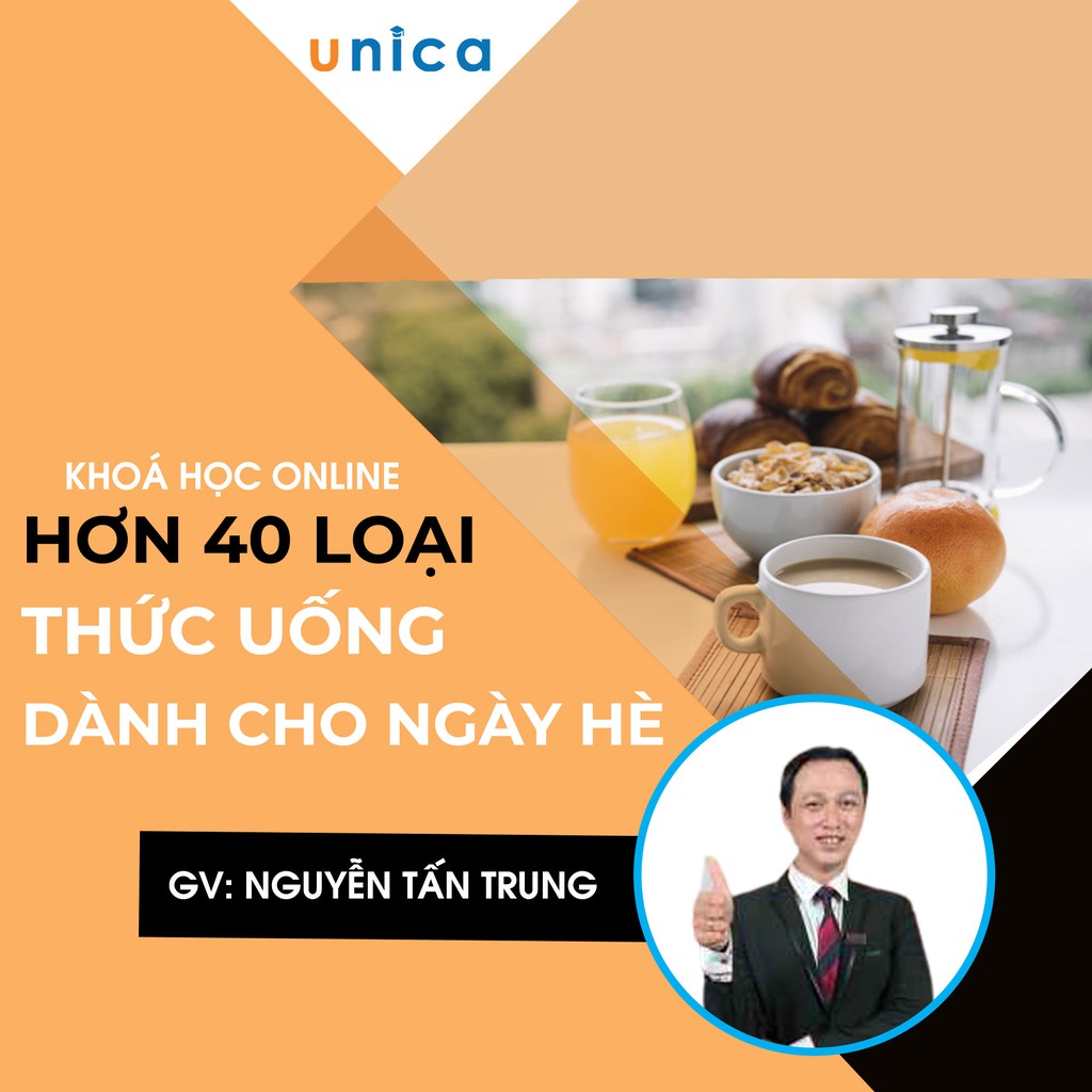 Khóa Học Hơn 40 Loại Thức Uống: Đá Xay, Sữa Lắc, Cà Phê Dành Cho Ngày Hè , GV Nguyễn Tấn Trung