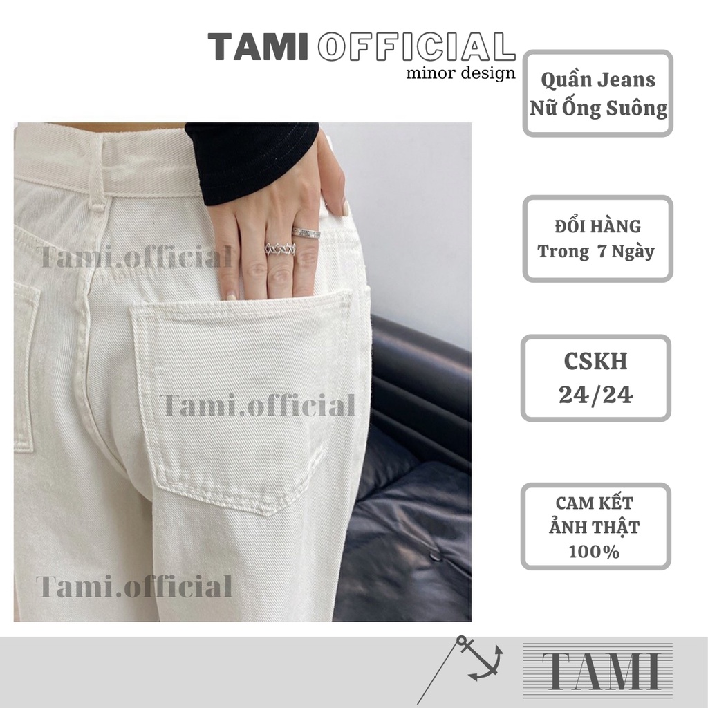 Quần Jeans NỮ ỐNG SUÔNG Trắng Bán Chạy TOP 1 Đáy Cao Siêu HÁCH DÁNG Cực Đỉnh [ Tami Official ] | BigBuy360 - bigbuy360.vn