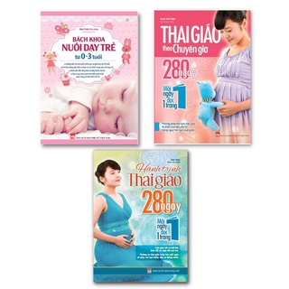 Sách: combo bách khoa nuôi dạy trẻ + hành trình thai giáo 280 ngày + thai giáo theo chuyên gia