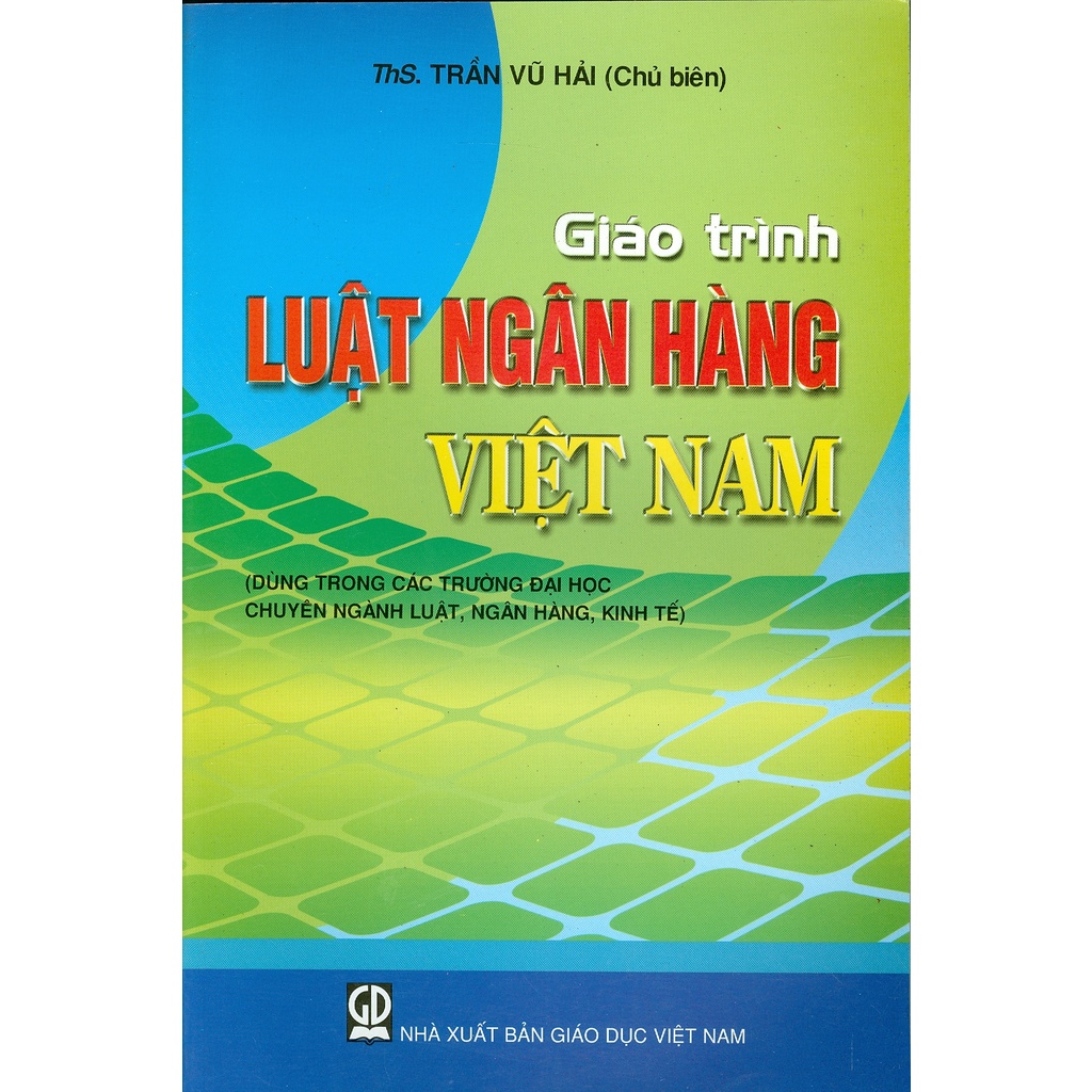 Sách - Giáo Trình Pháp Luật Ngân Hàng (Dùng trong các trươngf đại học chuyên ngành luật, an ninh, công an)